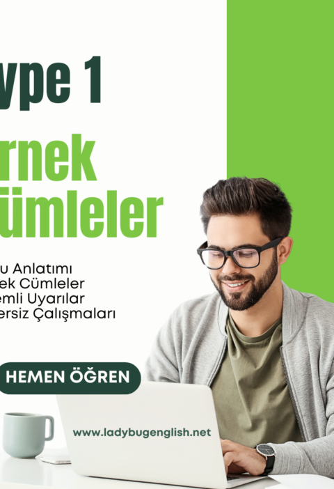 Type 1 Örnek Cümleler