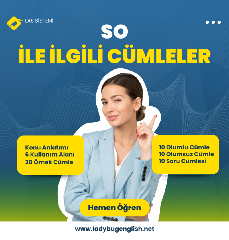 so ile ilgili cümleler