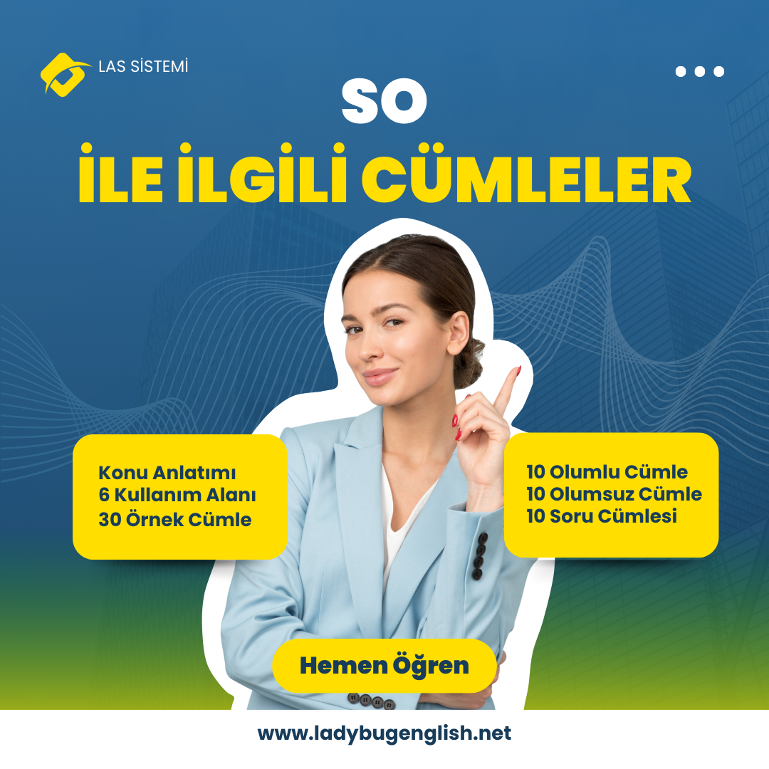 so ile ilgili cümleler