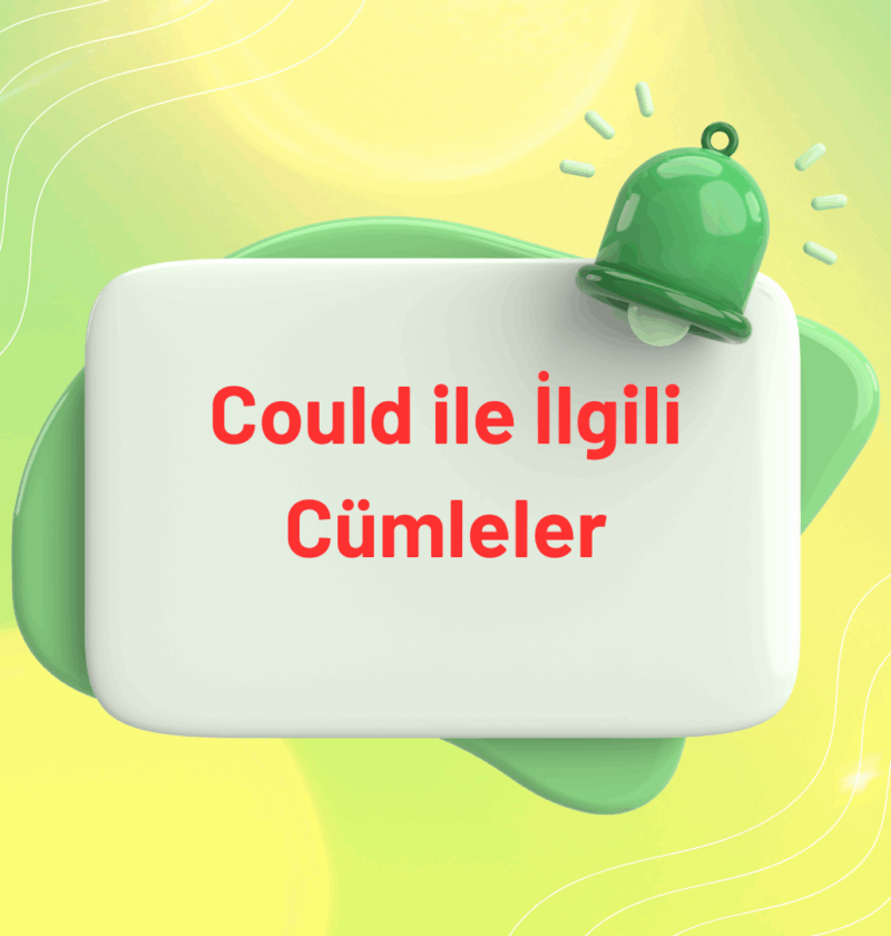 could ile ilgili cümleler
