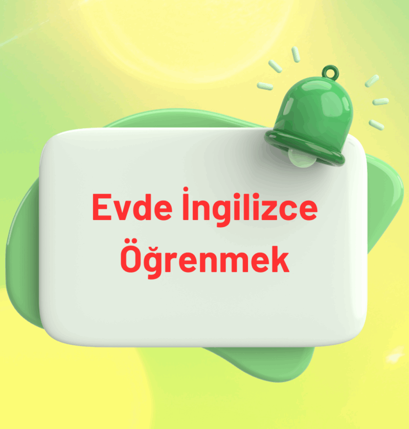 evde ingilizce öğrenmek