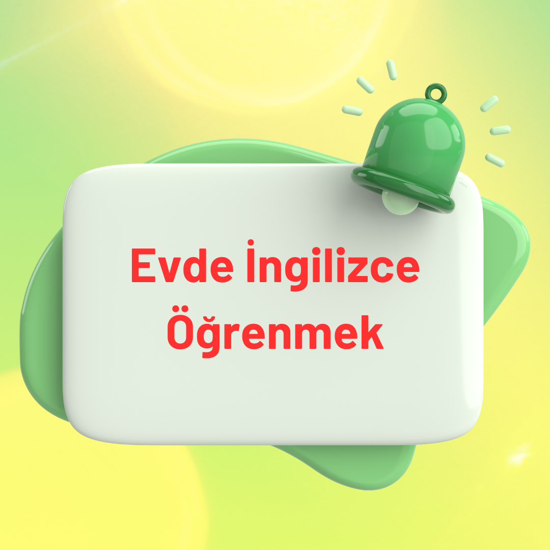 evde ingilizce öğrenmek
