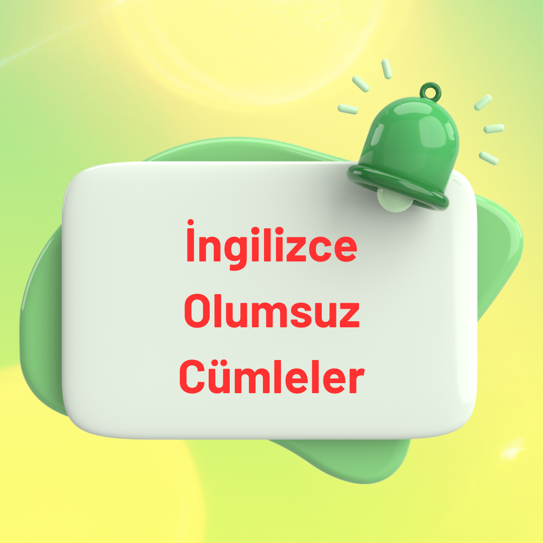 İngilizce olumsuz cümleler