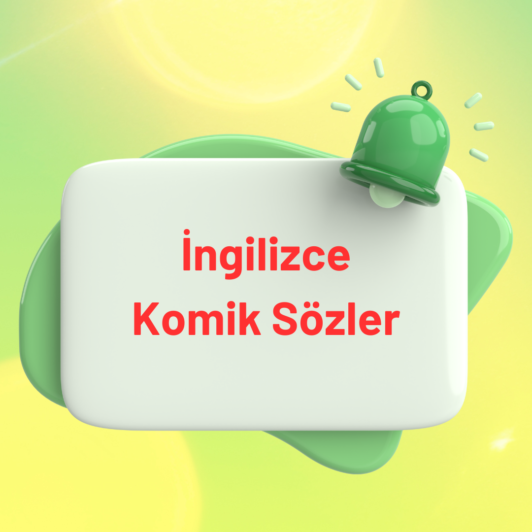 ingilizce komik sözler
