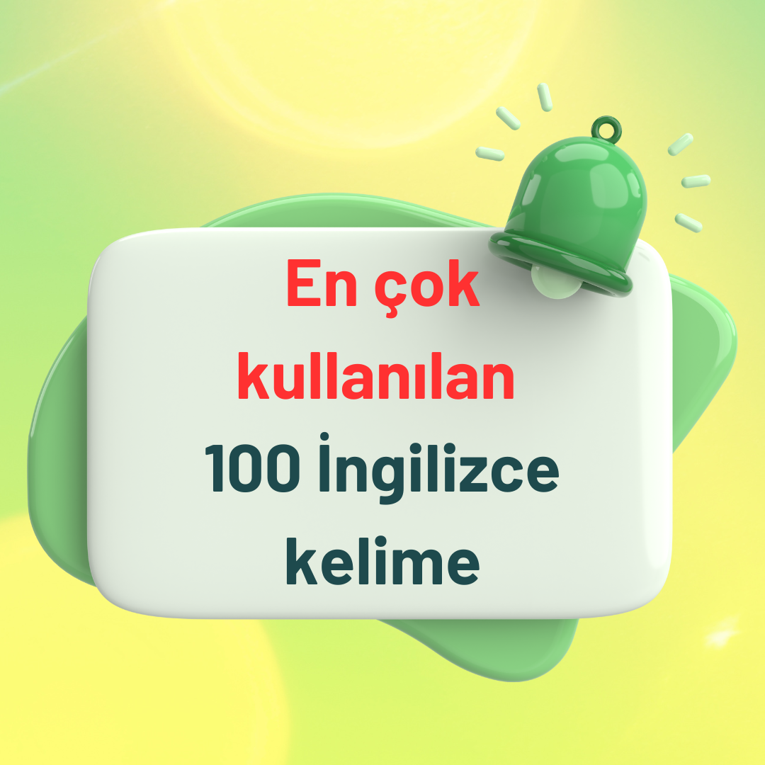 En çok kullanılan 100 İngilizce kelime